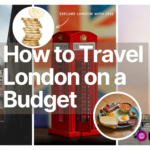 How to Travel London on a Budget