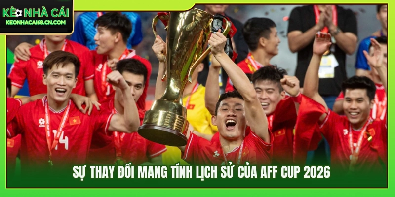 Vua Phá Lưới AFF Cup 2026: Chân Sút Nào Sáng Giá Nhất? 2 Những đổi mới quan trọng làm thay đổi AFF Cup 2026